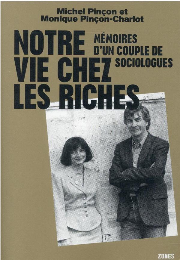 Notre vie chez les riches : memoires d'un couple de sociologues