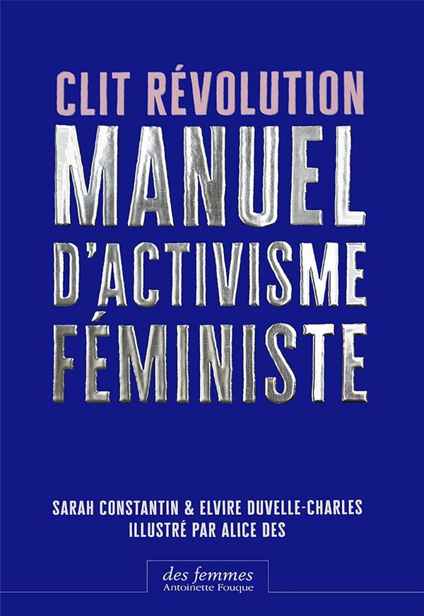Clit revolution - manuel d'activisme feministe