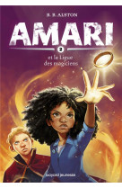 Amari tome 2 : amari et la ligue des magiciens