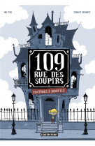 109, rue des soupirs tome 1 : fantomes a domicile