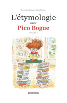 L'etymologie avec pico bogue - tome 1 - l'etymologie avec pico bogue - tome 1