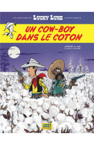 Les aventures de lucky luke d'apres morris tome 9 : un cow-boy dans le coton
