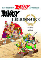 Asterix tome 10 : asterix legionnaire