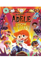 Mortelle adele : show bizarre !