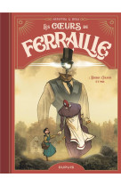 Les coeurs de ferraille tome 1 : debry, cyrano et moi