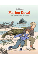 Marion duval tome 4 : un croco dans la loire