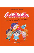 Adelidelo tome 5 : copains, copines, je vous aime !