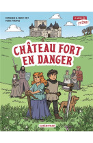 Le moyen age, j'y etais tome 1 : chateau fort en danger