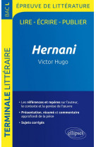 Hernani, de victor hugo  -  bac l  -  epreuve de litterature (edition 2020)