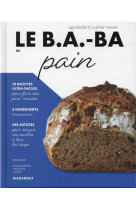 Le b.a-ba de la cuisine : le b.a.-ba du pain