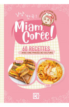 Miam coree ! 60 recettes avec une pincee de culture
