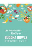 Les inratables : recettes de buddha bowls