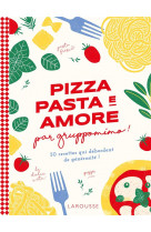 Pizza, pasta e amore par gruppomimo ! 50 recettes qui debordent de generosite !