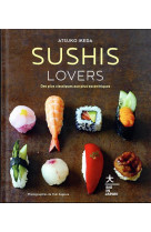 Sushis lovers : des plus classiques aux plus excentriques