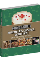 Minecraft : livre de cuisine officiel  -  assemblez, cuisinez, degustez !