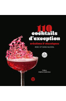 110 cocktails d'exception : creations et classiques, avec et sans alcool