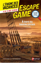 L'enigme des vacances : escape game : cm2/6e : a bord du bateau pirate