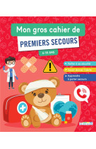 Mon gros cahier de premiers secours