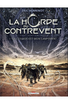 La horde du contrevent t01 - le cosmos est mon campement