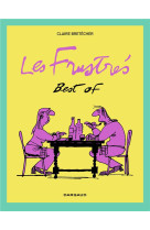 Les frustres : best of