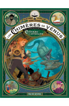 Les chimeres de venus t.2