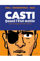 Casti - one shot - casti - quand l'etat mutile