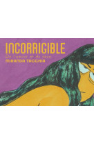 Incorrigible : de l'amour et du sexe