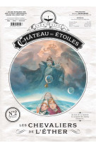 Le chateau des etoiles - gazette numero 2 - les chevaliers de l'ether