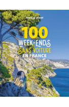 100 week-ends sans voiture en france (edition 2023)