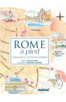 Rome a pied : curiosites et petites decouvertes