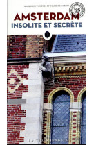 Amsterdam insolite et secrete (edition 2023)