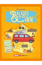 Balades en van - partout en france : itineraires, infos pratiques et bonnes adresses