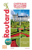 Guide du routard : chateaux de la loire, touraine et berry (centre-val de loire) (edition 2023/2024)