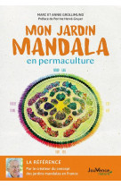 Mon jardin mandala en permaculture : la bible pour debuter