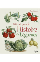 Petite et grande histoire des legumes