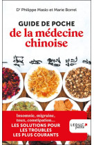 Guide de poche de la medecine chinoise : insomnie, migraine, toux, constipation... les solutions pour les troubles les plus courants (edition 2023)