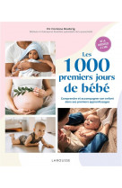 Les 1000 premiers jours de bebe : comprendre et accompagner son enfant dans ses premiers apprentissages