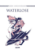 Waterlose - one-shot - waterlose