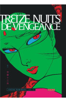 Treize nuits de vengeance tome 1