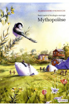 Petit traite d'ecologie sauvage tome 3  -  mythopoiese