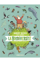 Hubert reeves nous explique t.1 : la biodiversite