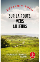 Sur la route, vers ailleurs