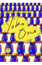 Yoko ono : une monographie poetique