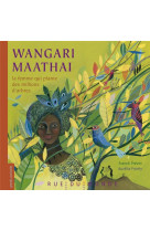 Wangari maathai la femme qui plante des millions d-arbr