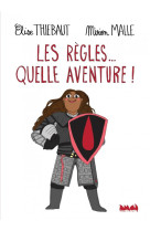 Les regles quelle aventure !