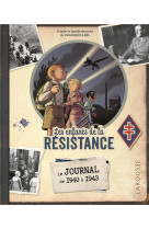 Les enfants de la resistance  -  le journal de 1940 a 1943