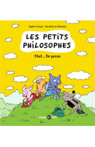 Les petits philosophes tome 2 : chut... on pense