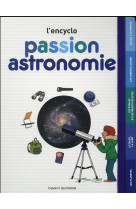 Passion astronomie - l'encyclo - l'encyclo junior