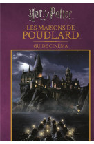 Harry potter : guide cinema t.5  -  les maisons de poudlard