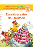 Cocorico je sais lire ! : premieres lectures avec les p'tites poules : l'anniversaire de carmen